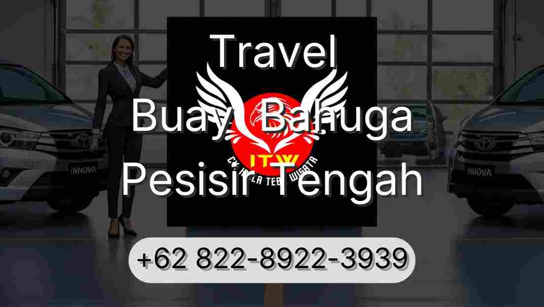 Travel Buay  Bahuga Pesisir Tengah