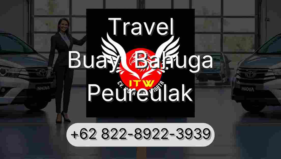 Travel Buay  Bahuga Peureulak
