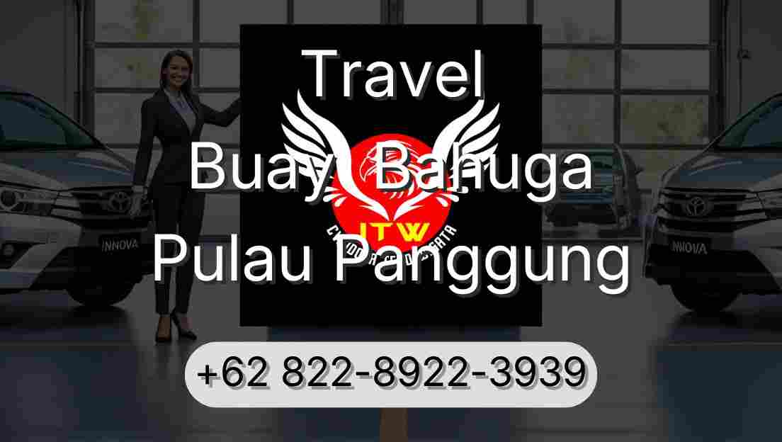 Travel Buay  Bahuga Pulau Panggung