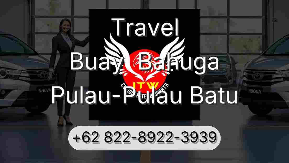 Travel Buay  Bahuga Pulau-Pulau Batu