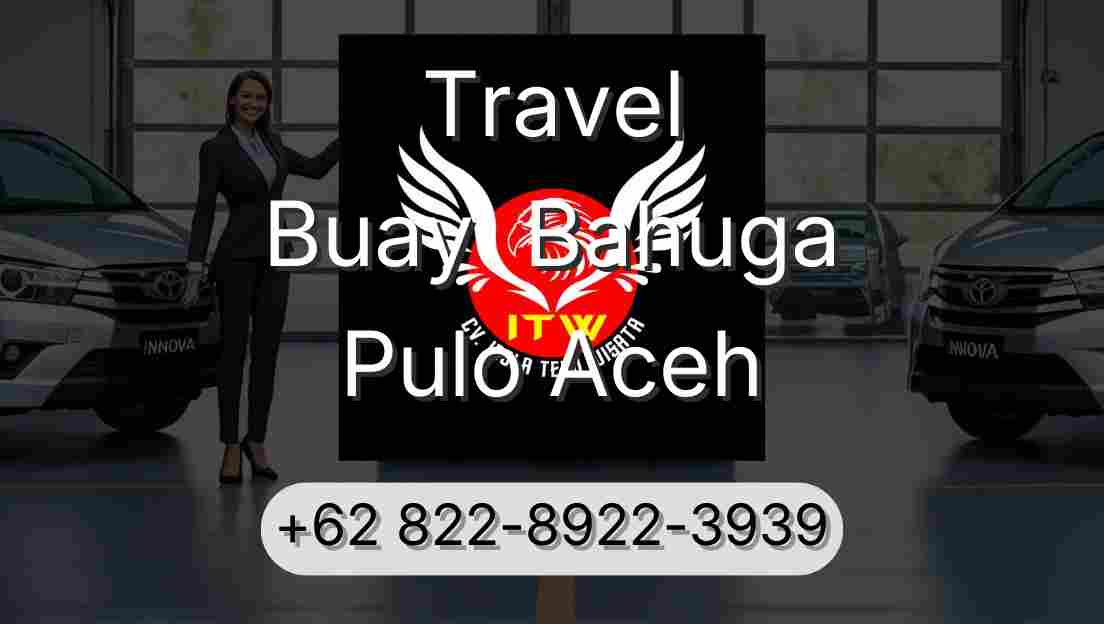 Travel Buay  Bahuga Pulo Aceh