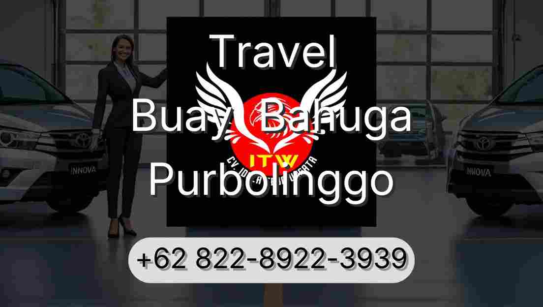 Travel Buay  Bahuga Purbolinggo