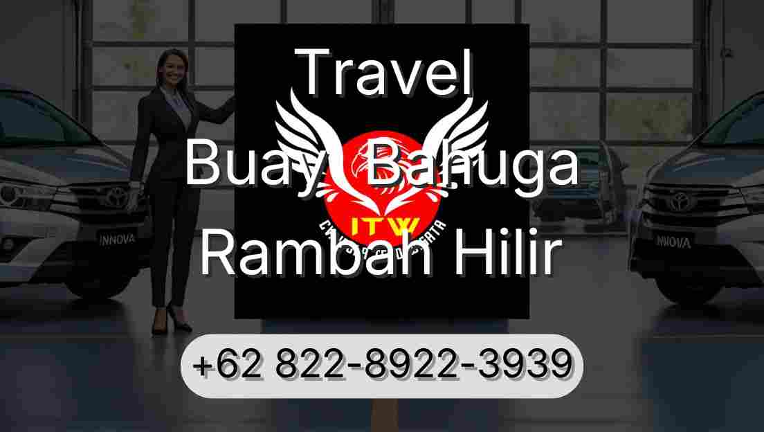 Travel Buay  Bahuga Rambah Hilir
