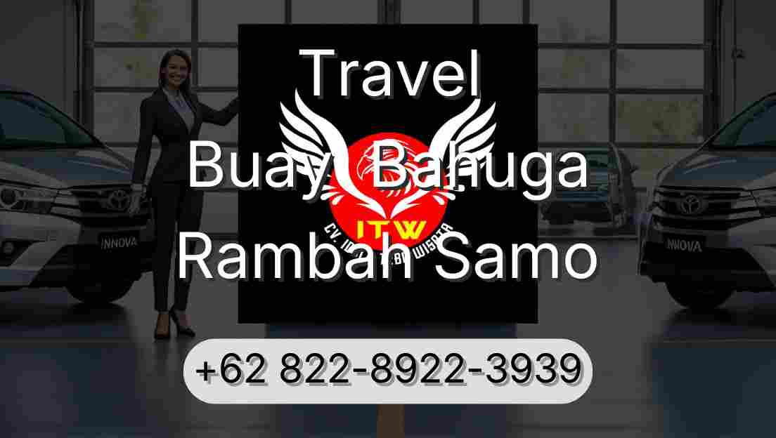 Travel Buay  Bahuga Rambah Samo