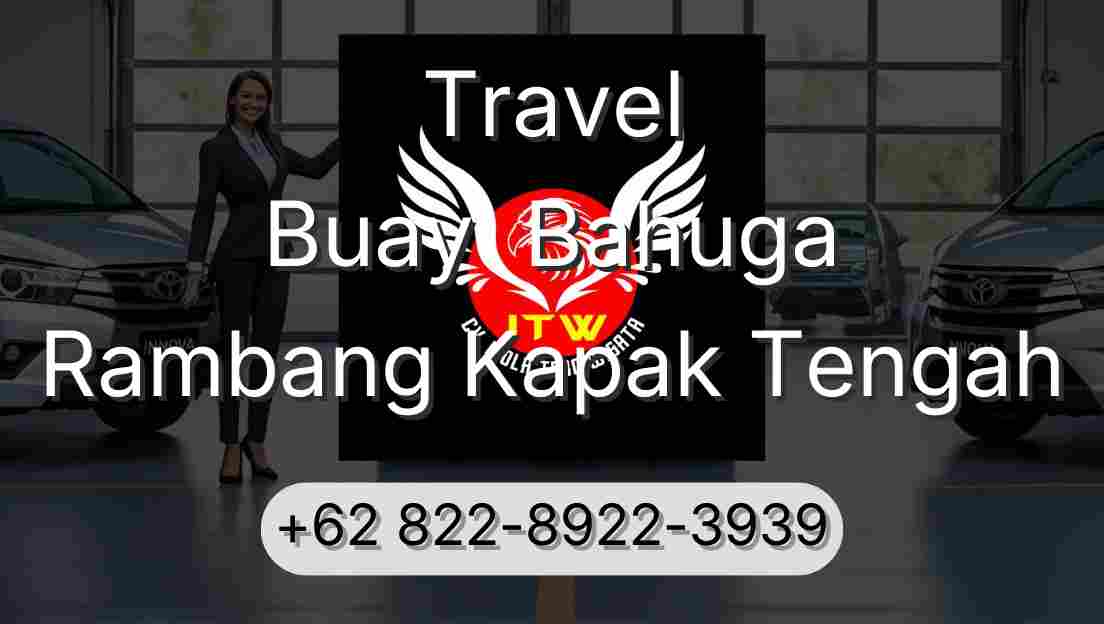 Travel Buay  Bahuga Rambang Kapak Tengah