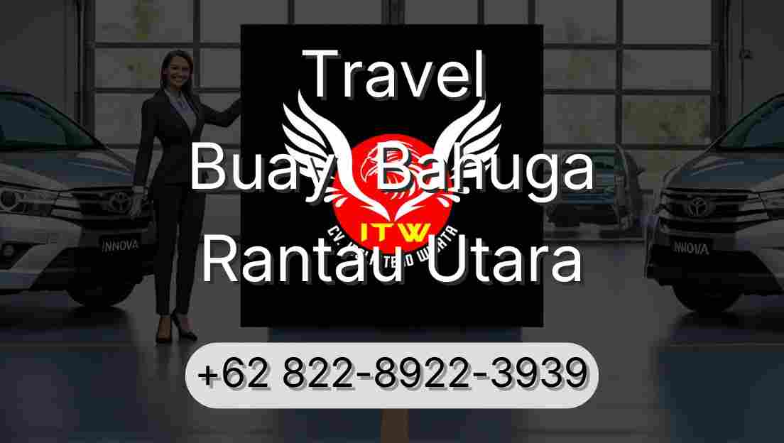 Travel Buay  Bahuga Rantau Utara