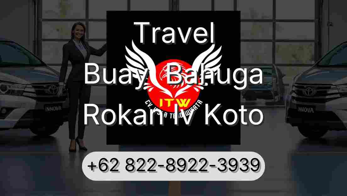 Travel Buay  Bahuga Rokan Iv Koto