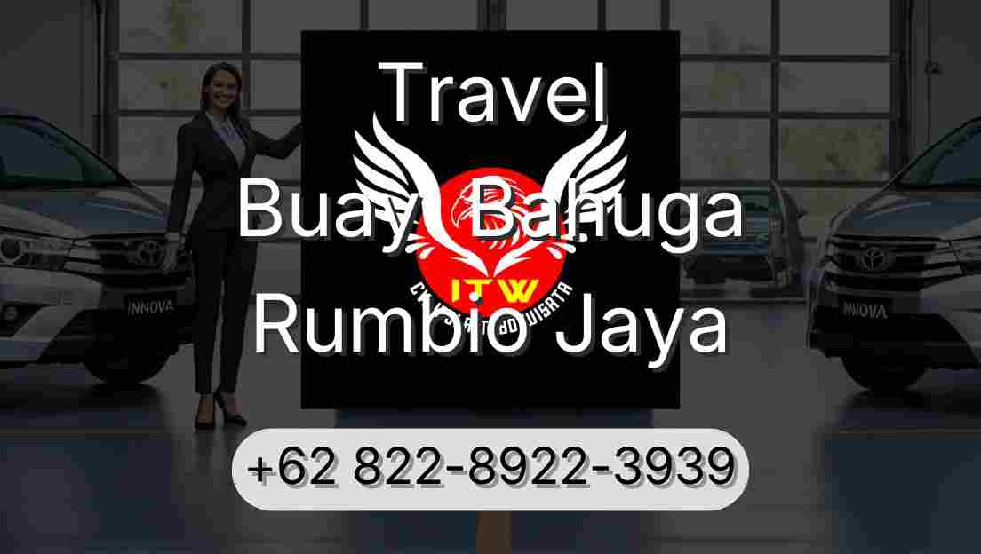 Travel Buay  Bahuga Rumbio Jaya
