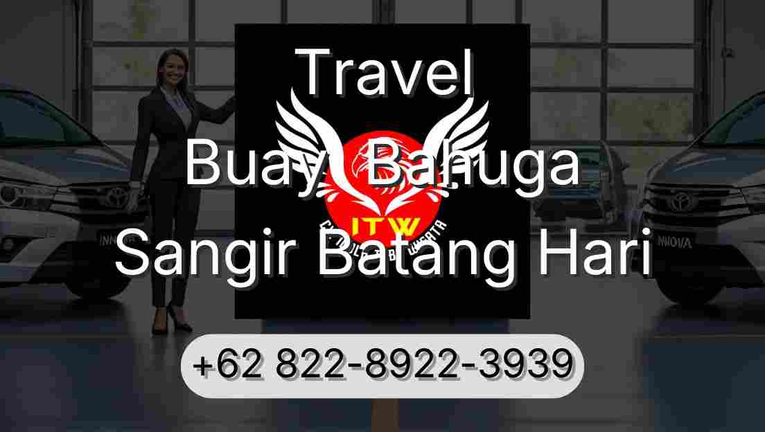 Travel Buay  Bahuga Sangir Batang Hari