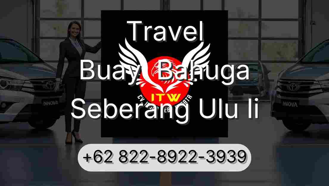 Travel Buay  Bahuga Seberang Ulu Ii