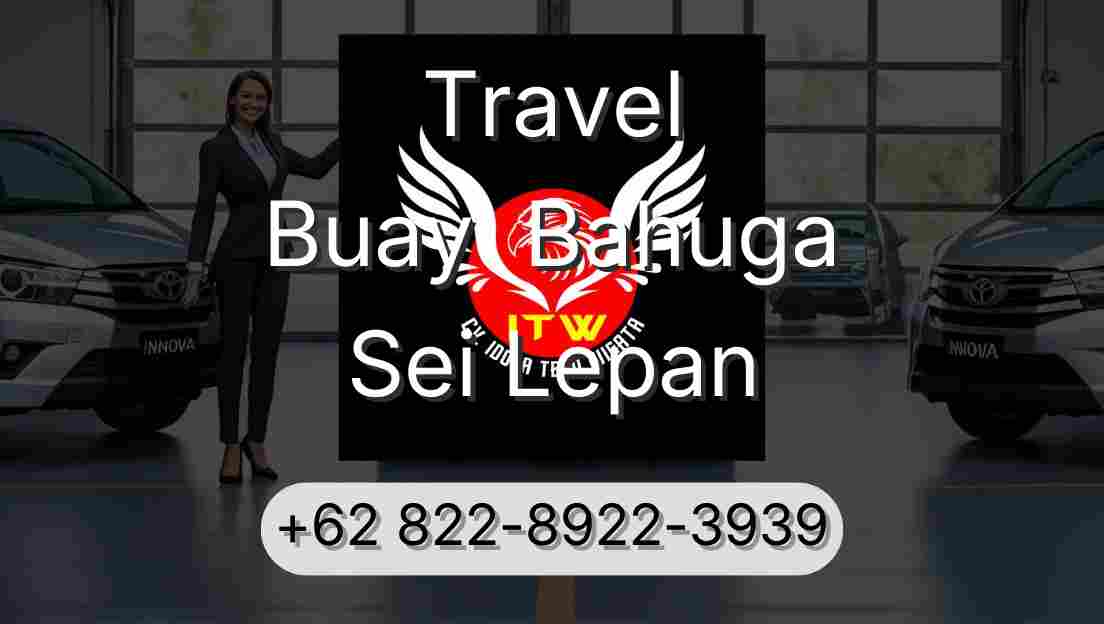 Travel Buay  Bahuga Sei Lepan
