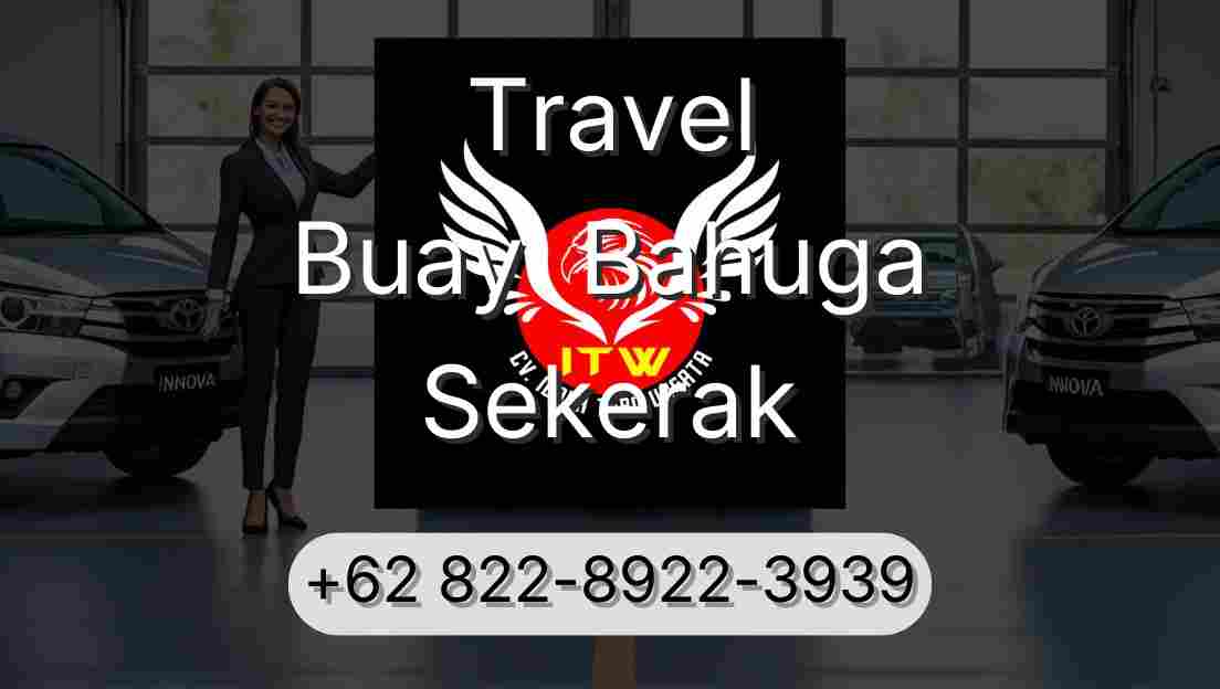 Travel Buay  Bahuga Sekerak