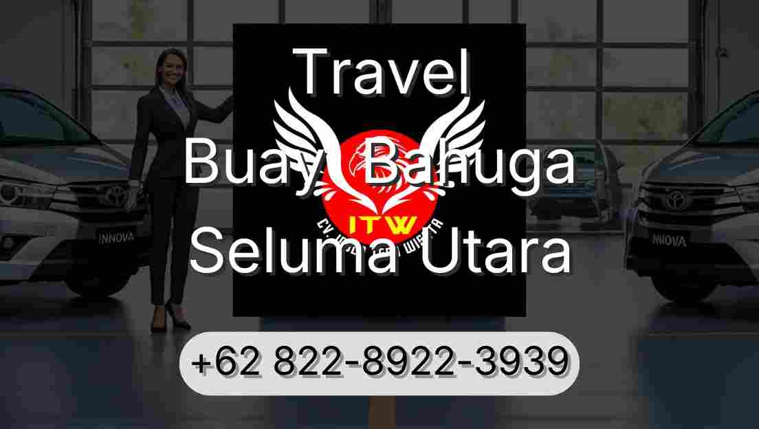 Travel Buay  Bahuga Seluma Utara