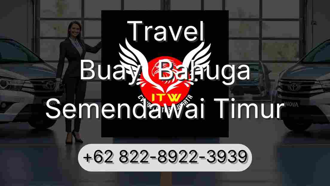 Travel Buay  Bahuga Semendawai Timur
