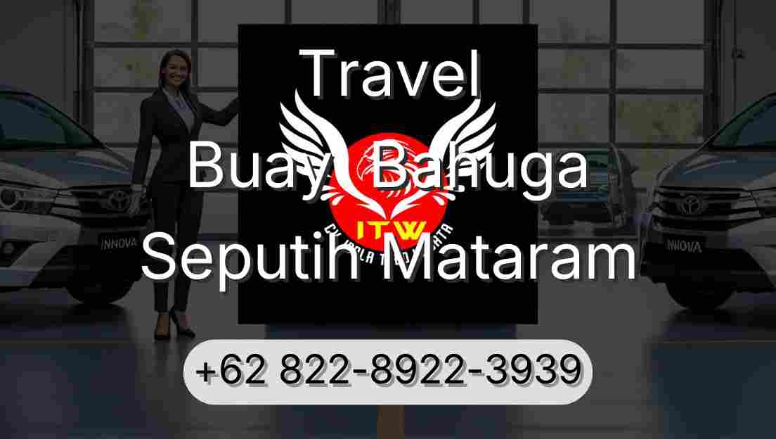 Travel Buay  Bahuga Seputih Mataram