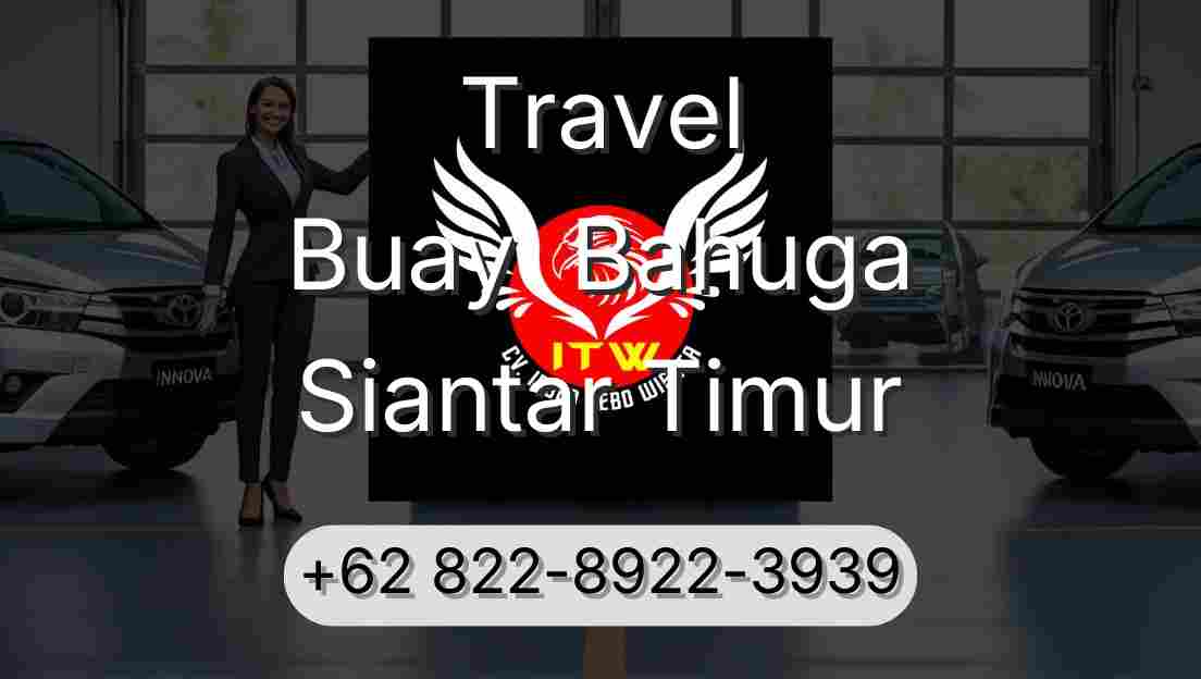 Travel Buay  Bahuga Siantar Timur