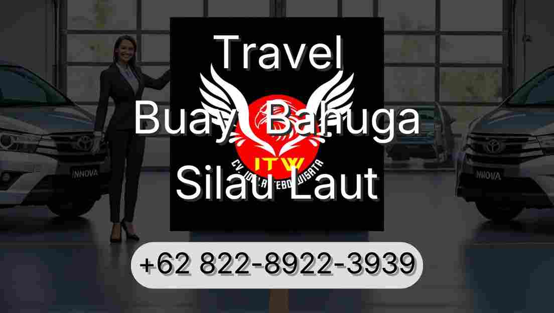 Travel Buay  Bahuga Silau Laut