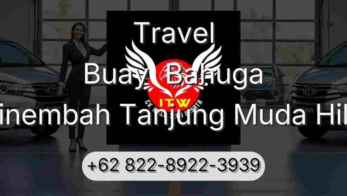 Travel Buay  Bahuga Sinembah Tanjung Muda Hilir