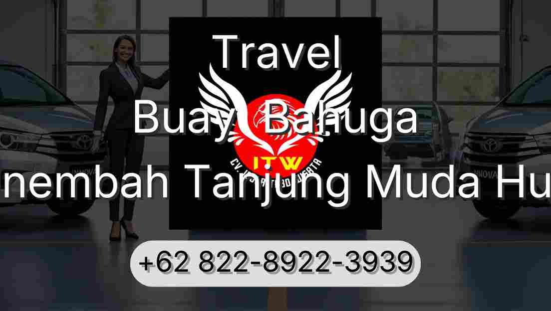 Travel Buay  Bahuga Sinembah Tanjung Muda Hulu