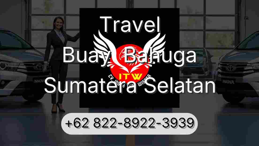 Travel Buay  Bahuga Sumatera Selatan