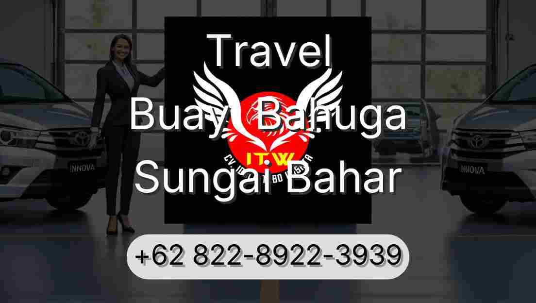 Travel Buay  Bahuga Sungai Bahar