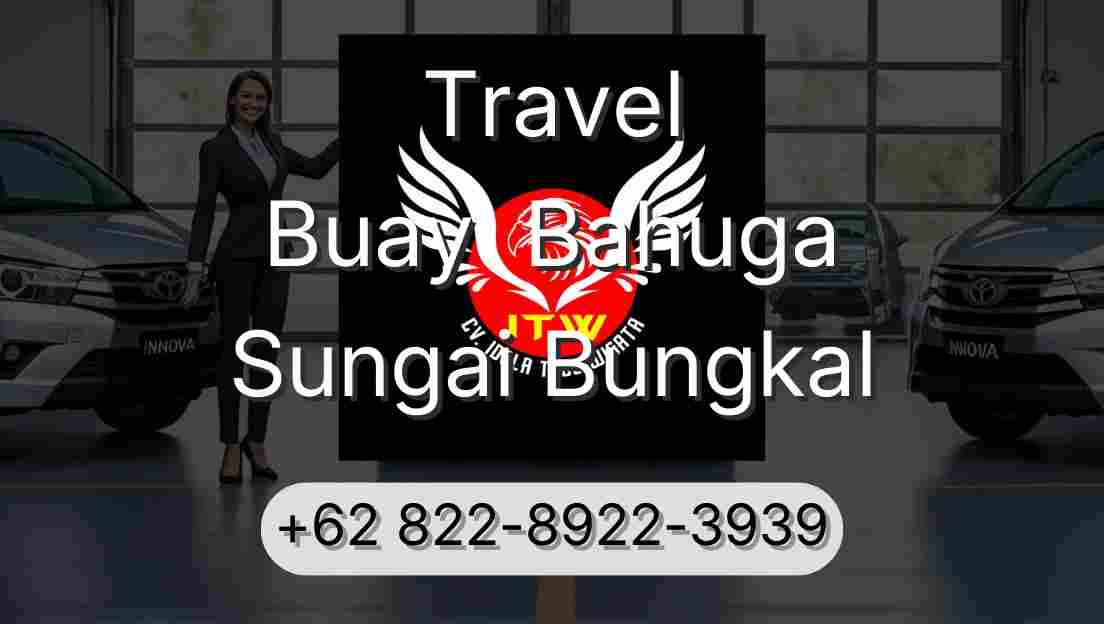Travel Buay  Bahuga Sungai Bungkal