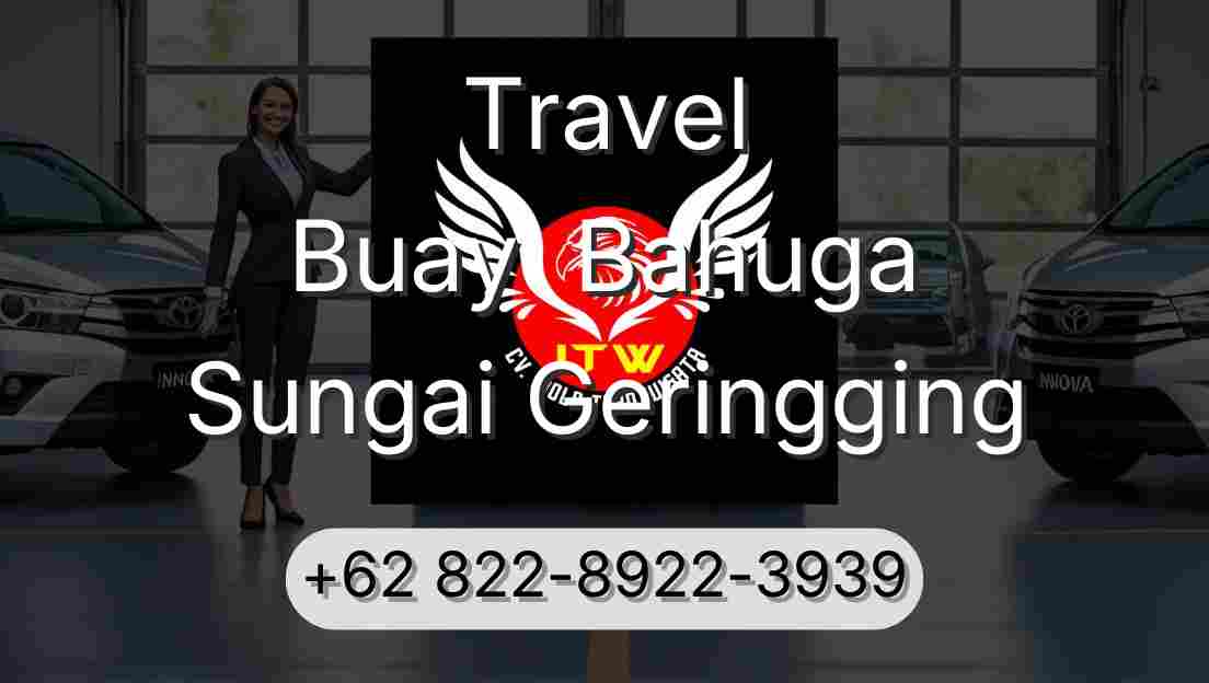 Travel Buay  Bahuga Sungai Geringging