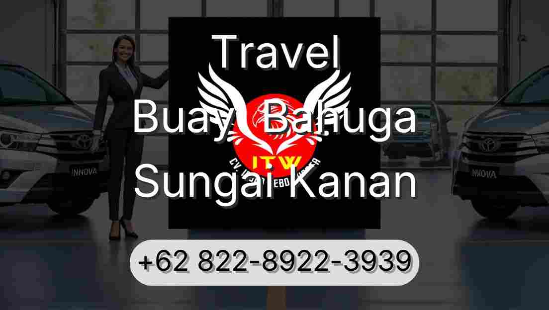 Travel Buay  Bahuga Sungai Kanan