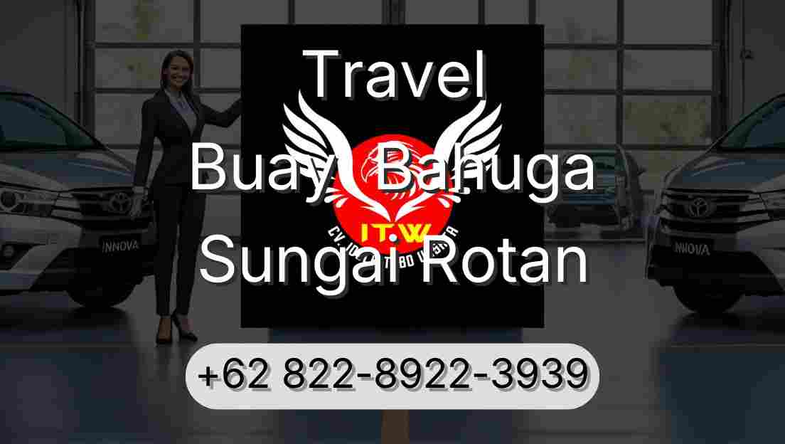Travel Buay  Bahuga Sungai Rotan