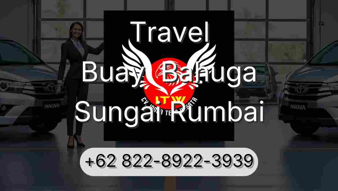 Travel Buay  Bahuga Sungai Rumbai