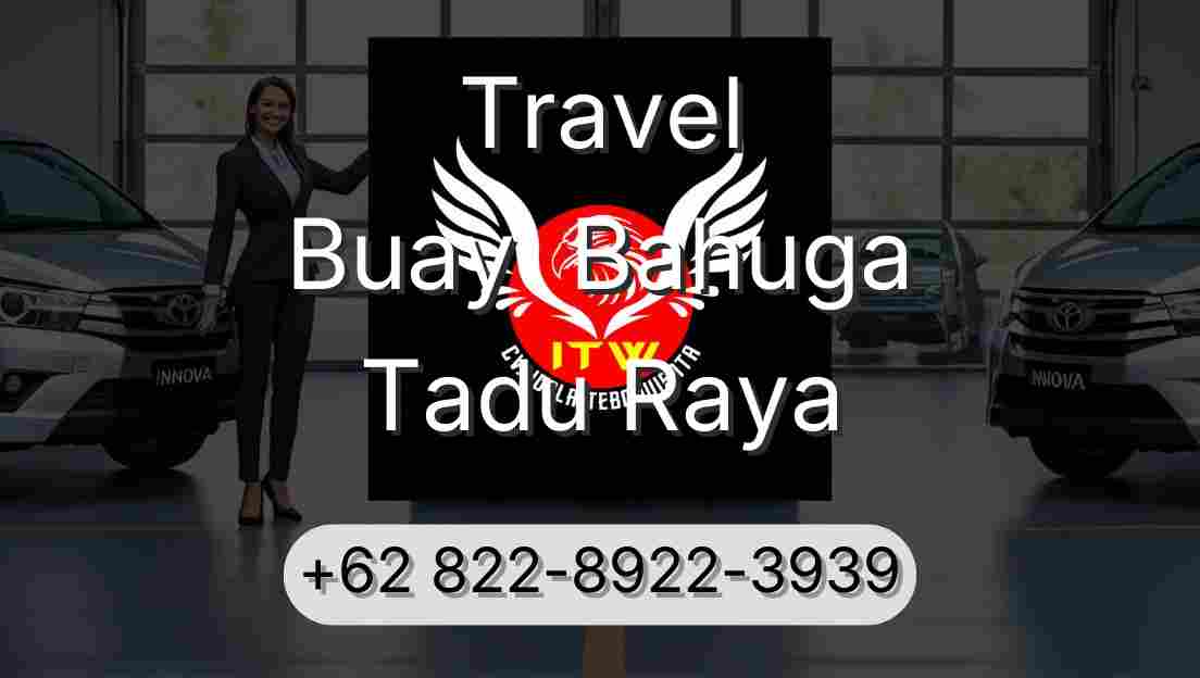 Travel Buay  Bahuga Tadu Raya