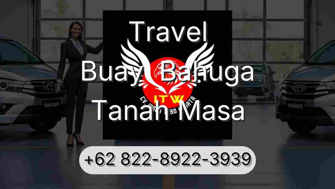 Travel Buay  Bahuga Tanah Masa