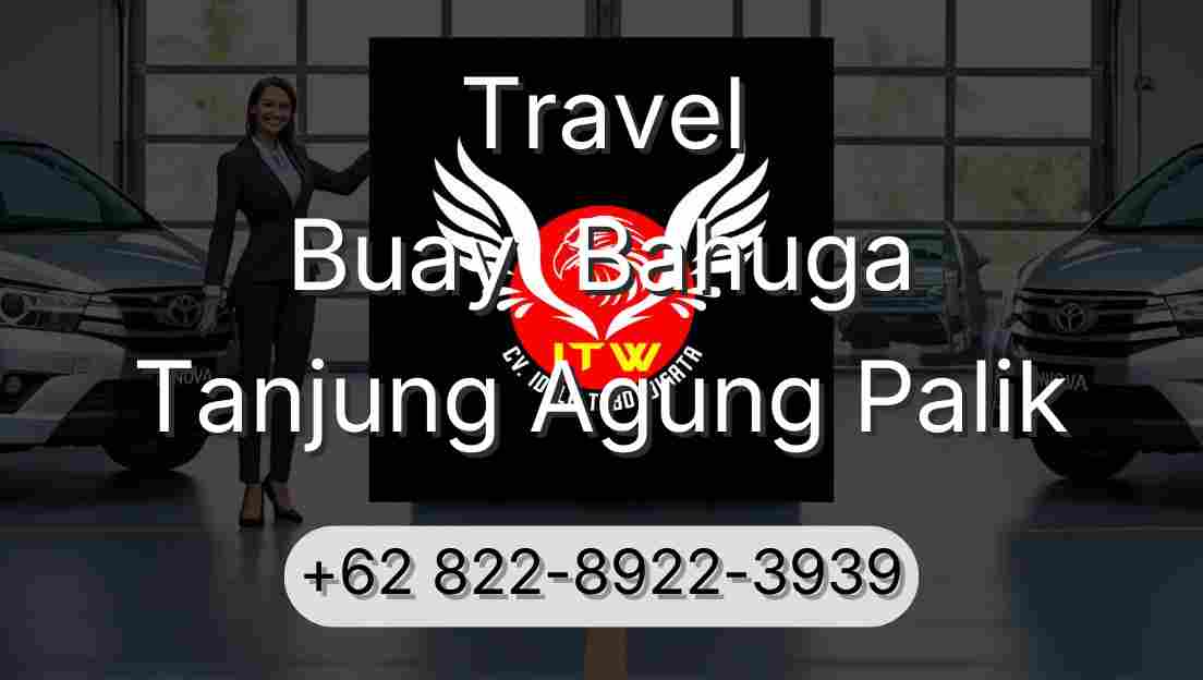 Travel Buay  Bahuga Tanjung Agung Palik