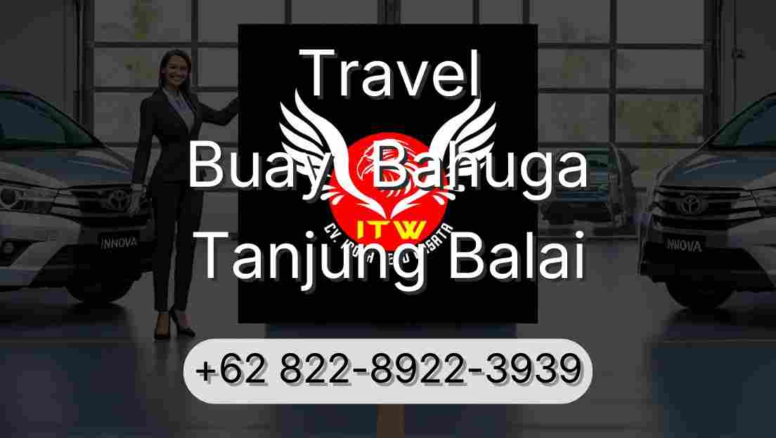 Travel Buay  Bahuga Tanjung Balai
