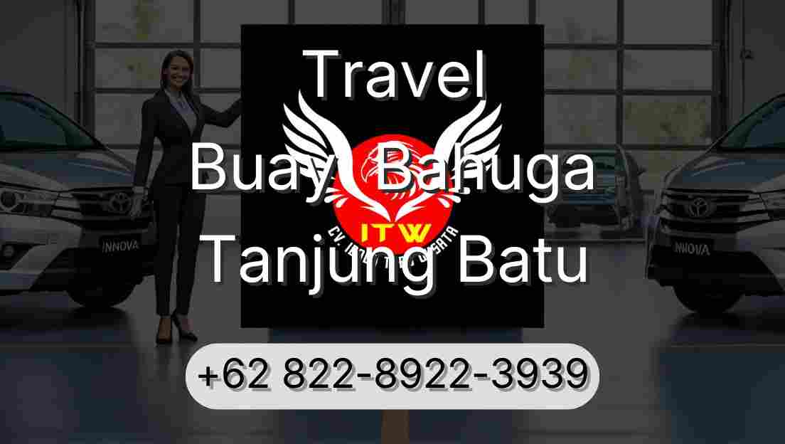 Travel Buay  Bahuga Tanjung Batu