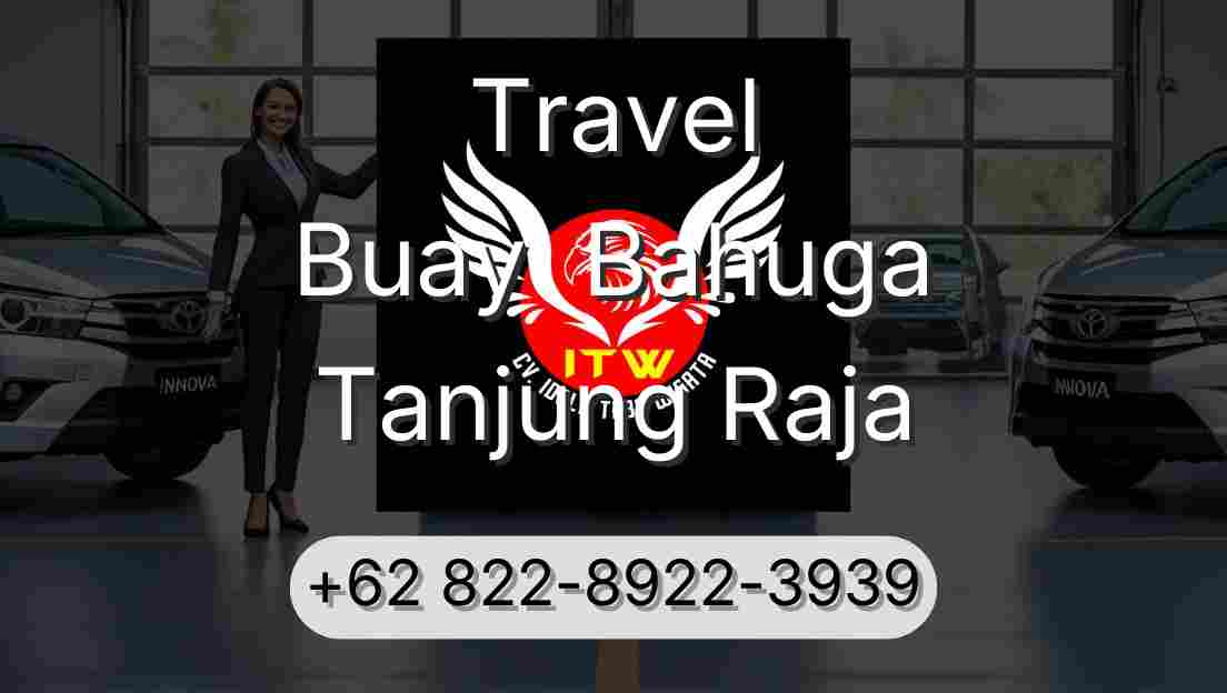 Travel Buay  Bahuga Tanjung Raja