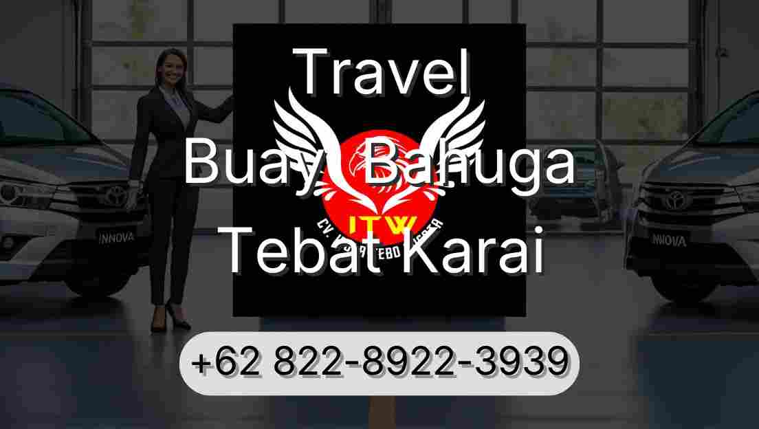Travel Buay  Bahuga Tebat Karai
