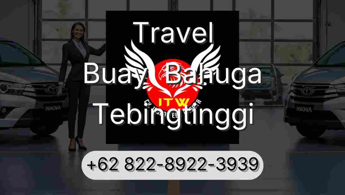 Travel Buay  Bahuga Tebingtinggi
