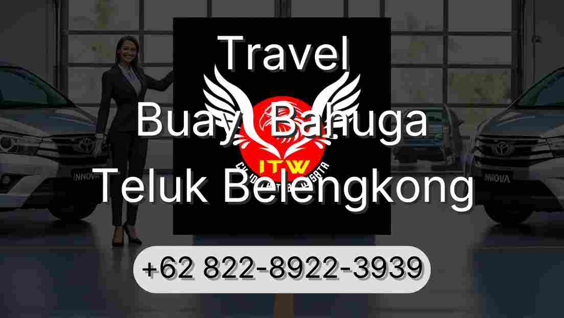 Travel Buay  Bahuga Teluk Belengkong