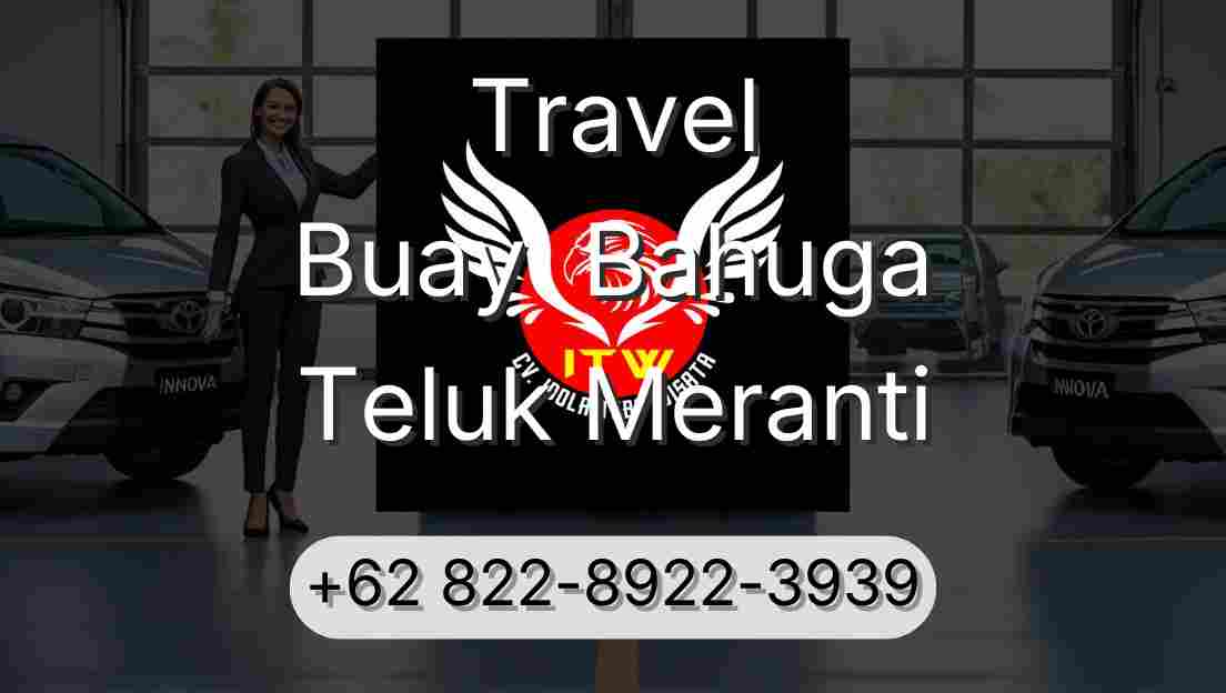 Travel Buay  Bahuga Teluk Meranti