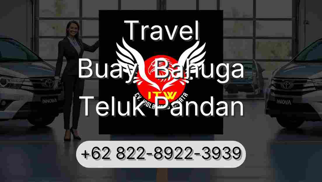 Travel Buay  Bahuga Teluk Pandan