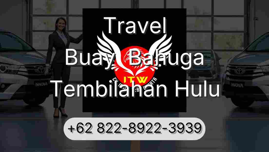 Travel Buay  Bahuga Tembilahan Hulu