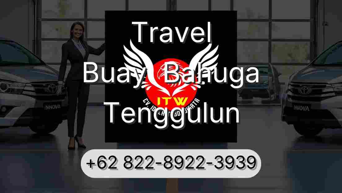 Travel Buay  Bahuga Tenggulun