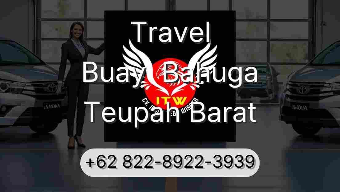 Travel Buay  Bahuga Teupah Barat
