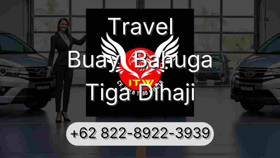 Travel Buay  Bahuga Tiga Dihaji