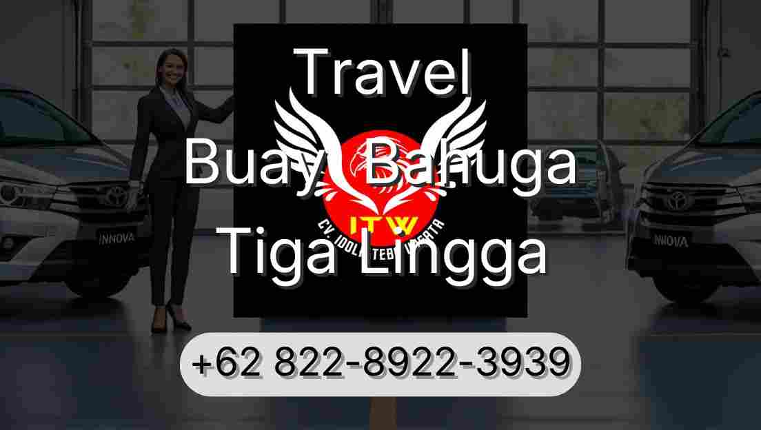 Travel Buay  Bahuga Tiga Lingga