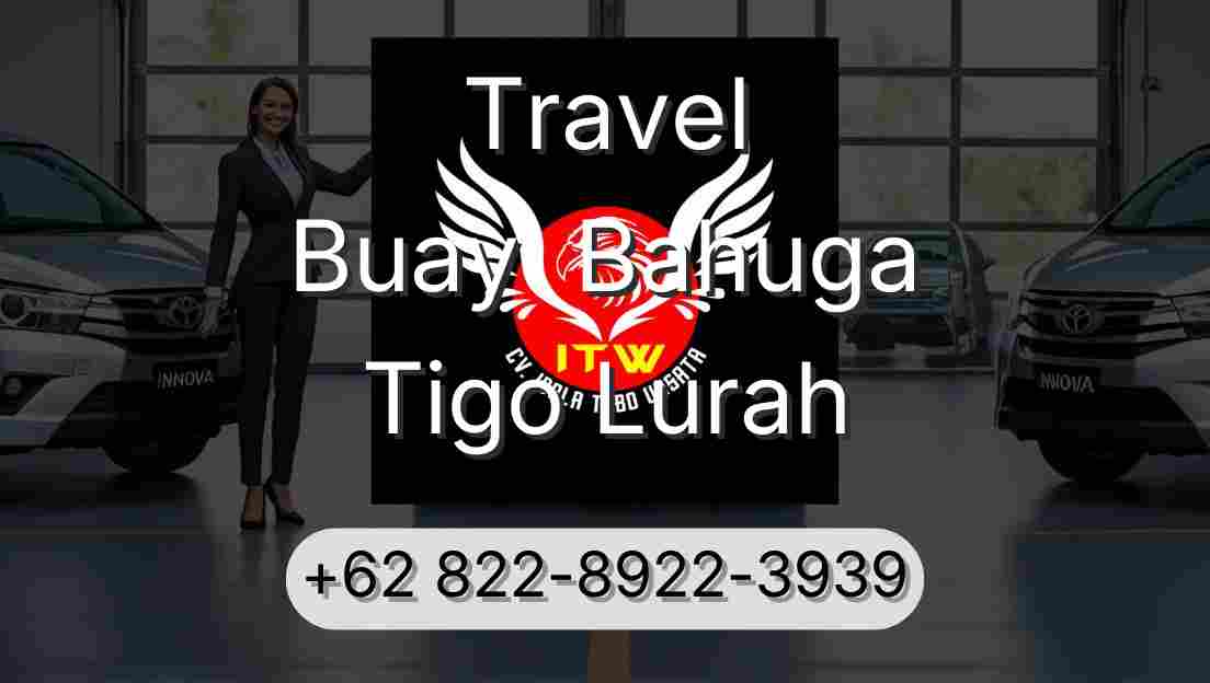 Travel Buay  Bahuga Tigo Lurah