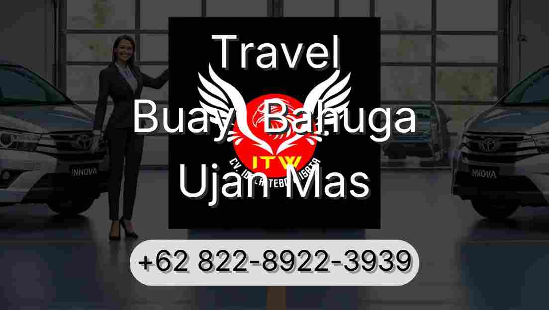 Travel Buay  Bahuga Ujan Mas