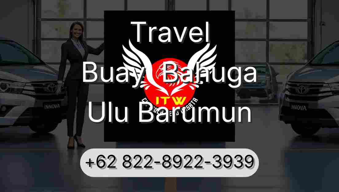 Travel Buay  Bahuga Ulu Barumun