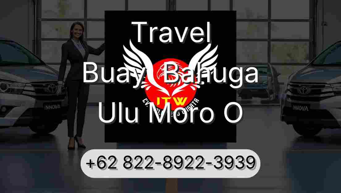 Travel Buay  Bahuga Ulu Moro O